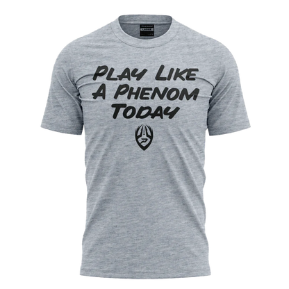 Play Like a Phenom Today Graphic Tee